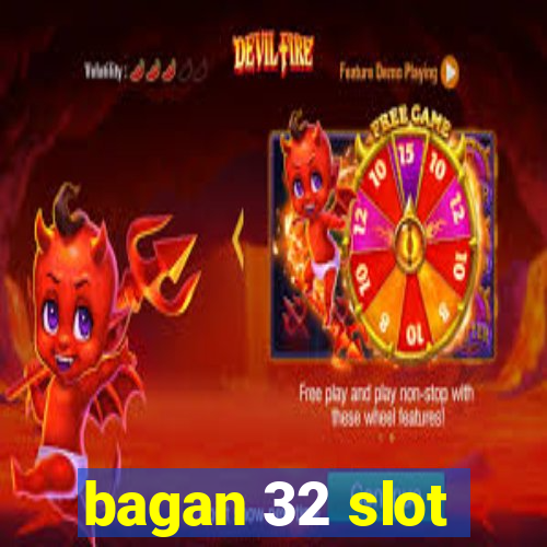 bagan 32 slot