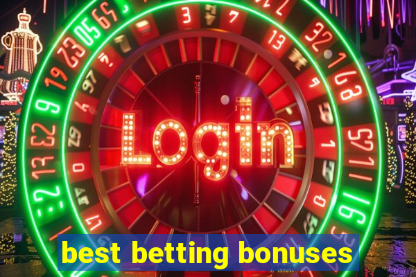 best betting bonuses