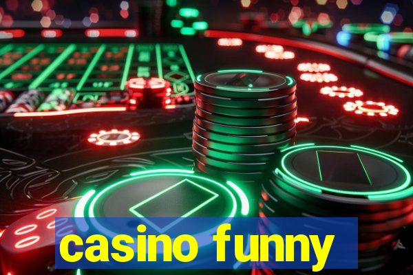 casino funny