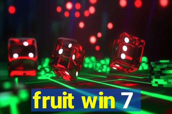 fruit win 7