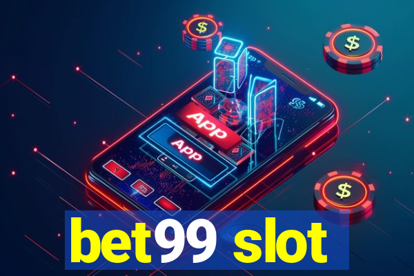 bet99 slot