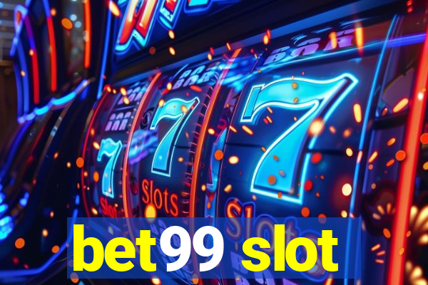 bet99 slot