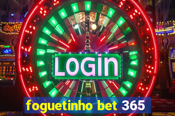 foguetinho bet 365