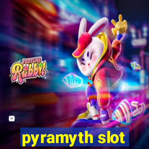 pyramyth slot