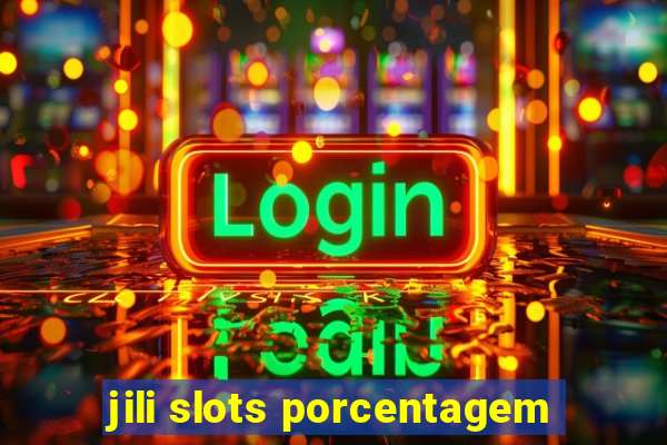 jili slots porcentagem