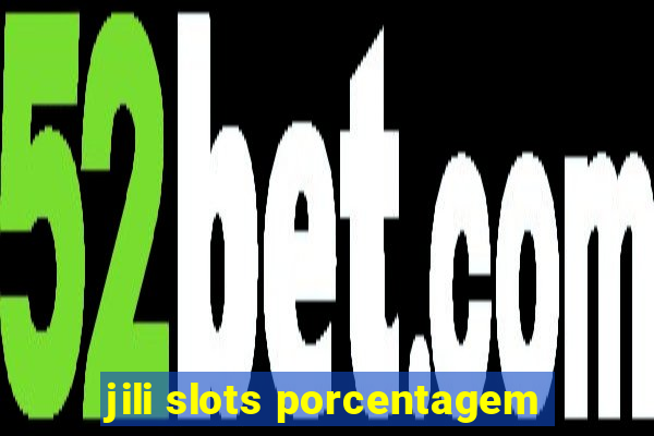 jili slots porcentagem