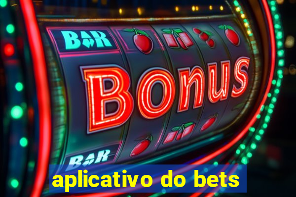 aplicativo do bets