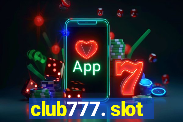 club777. slot