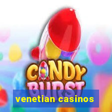 venetian casinos