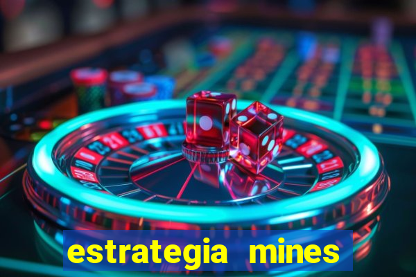 estrategia mines estrela bet