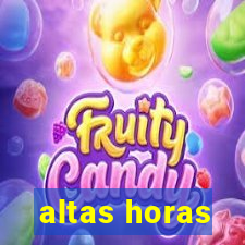 altas horas