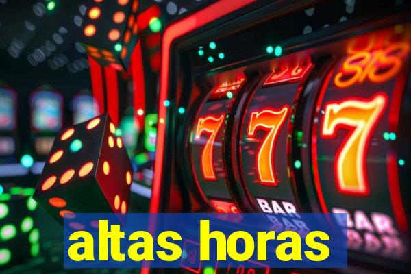 altas horas