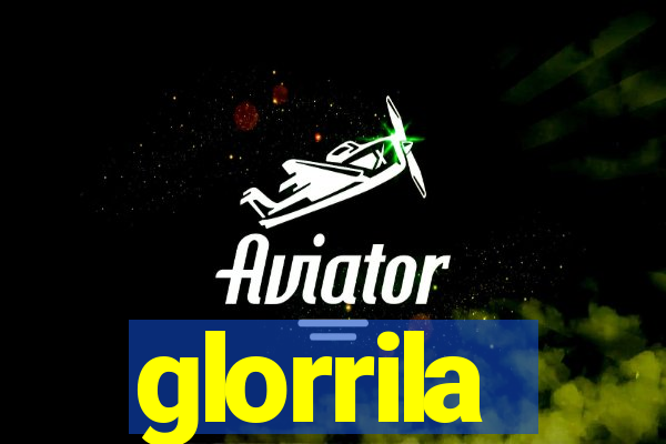 glorrila