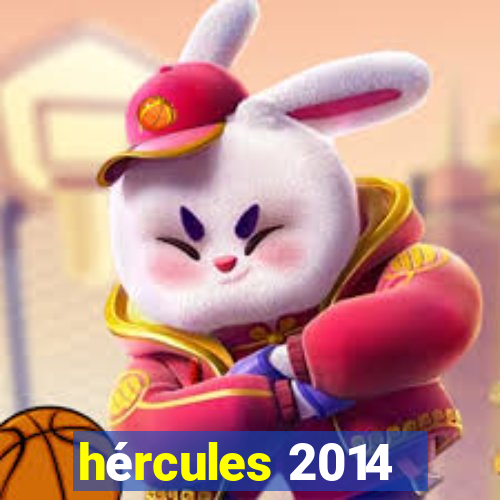 hércules 2014