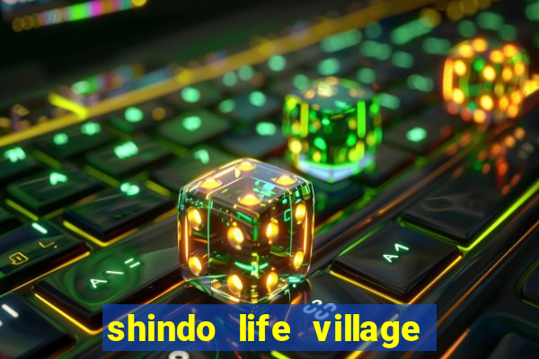 shindo life village blaze private server codes