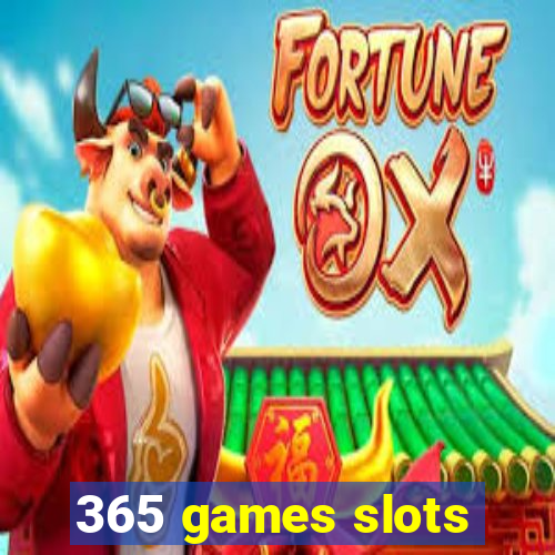 365 games slots