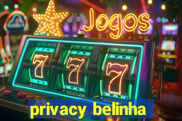 privacy belinha