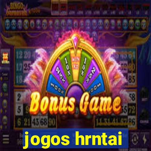 jogos hrntai