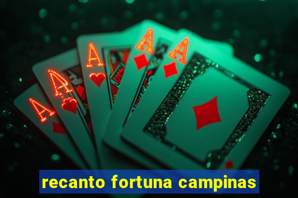 recanto fortuna campinas