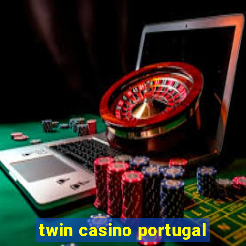 twin casino portugal