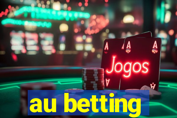 au betting