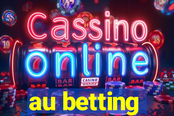 au betting