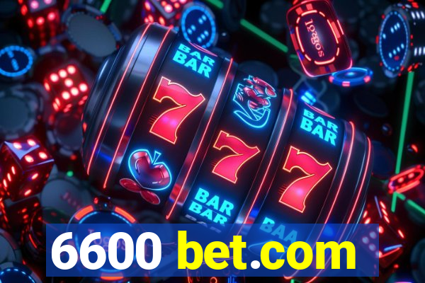 6600 bet.com