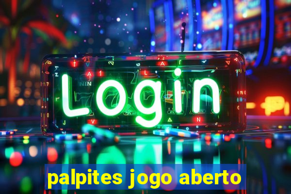 palpites jogo aberto