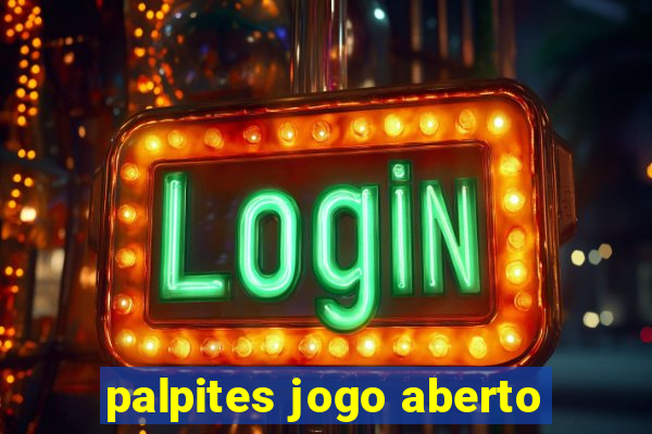 palpites jogo aberto