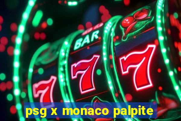 psg x monaco palpite