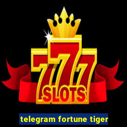 telegram fortune tiger