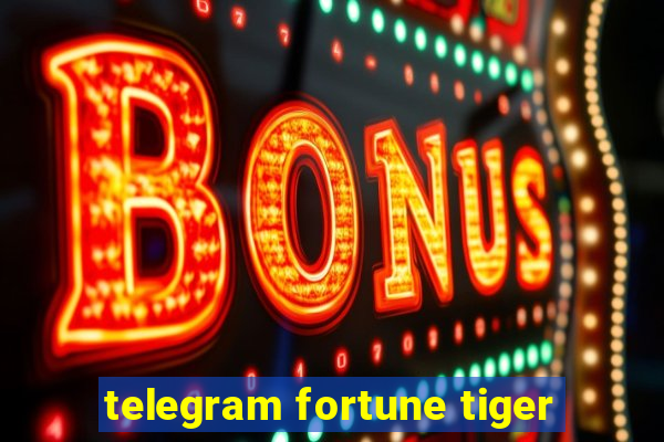 telegram fortune tiger