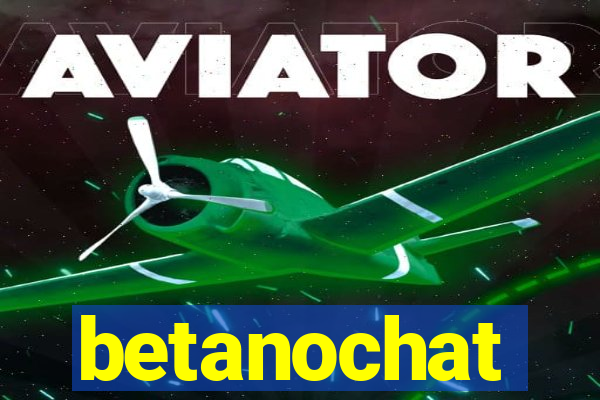 betanochat