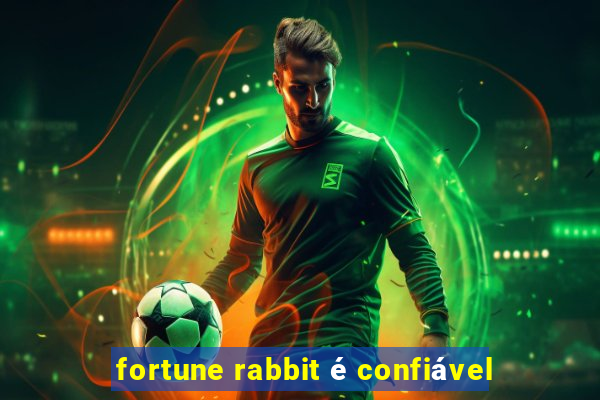 fortune rabbit é confiável