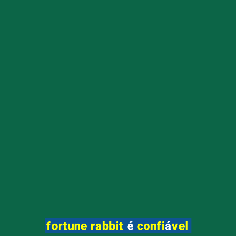 fortune rabbit é confiável