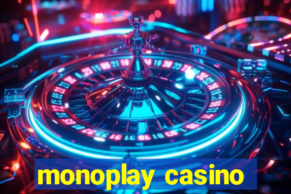 monoplay casino