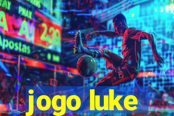 jogo luke