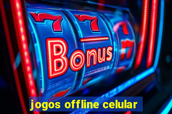 jogos offline celular