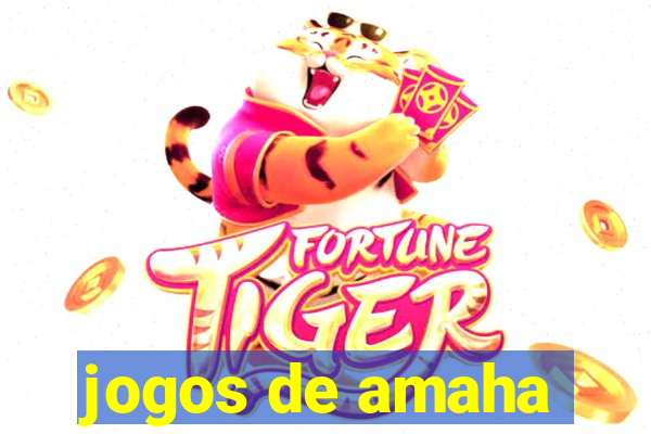 jogos de amaha