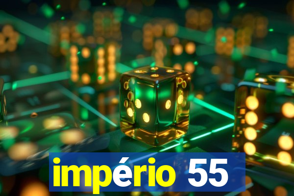 império 55