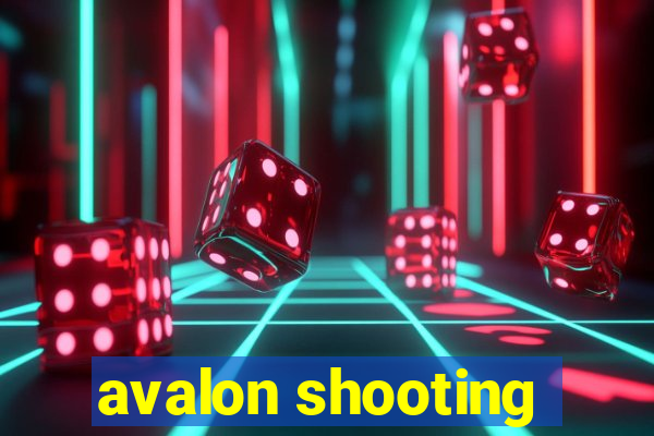 avalon shooting