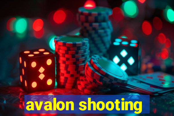 avalon shooting