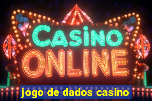 jogo de dados casino