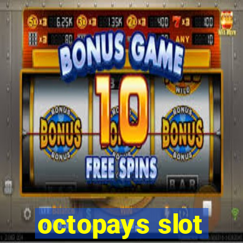 octopays slot