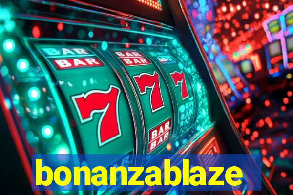 bonanzablaze