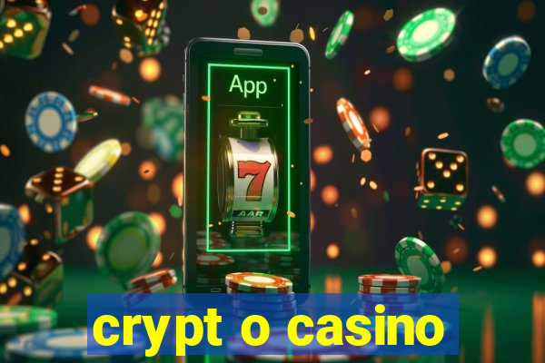 crypt o casino