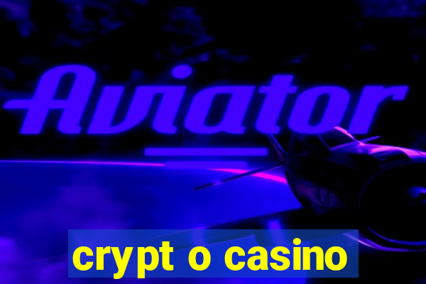 crypt o casino