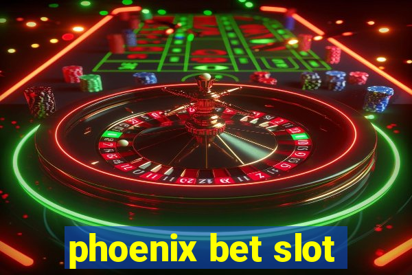 phoenix bet slot