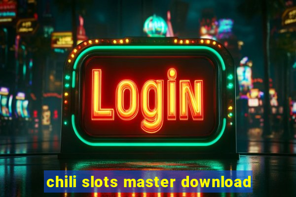 chili slots master download