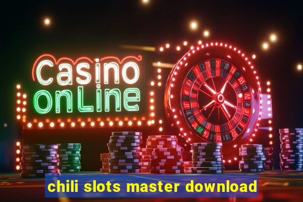 chili slots master download